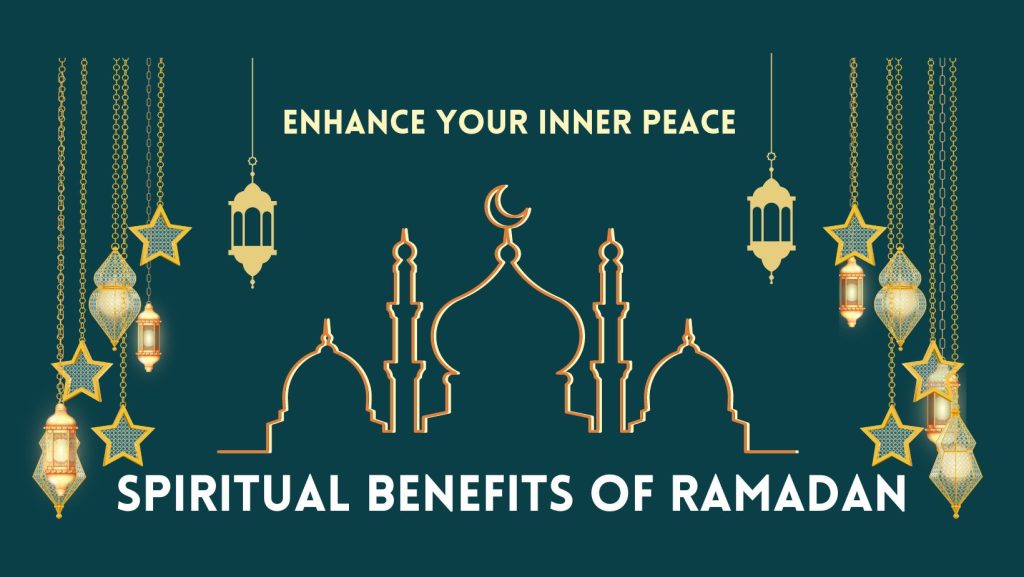 Spiritual Benefits of Holy Ramadan