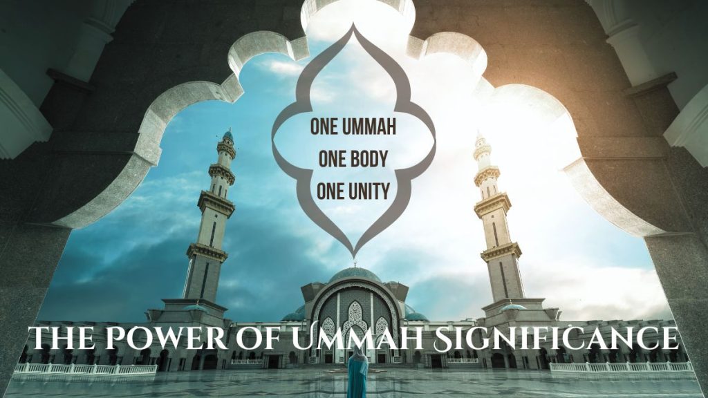 The Power of Ummah Significance