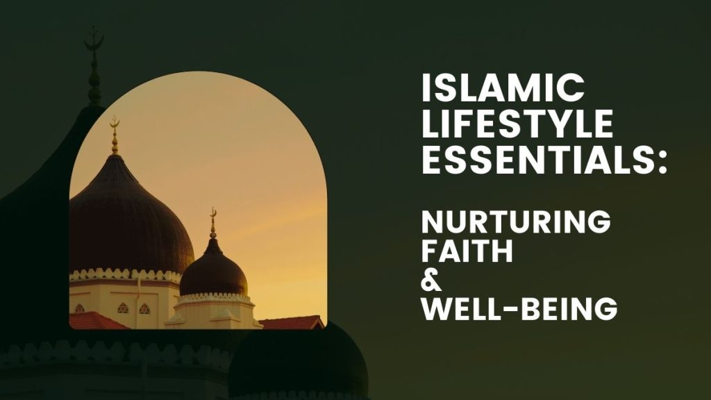 Islamic Lifestyle Essentials